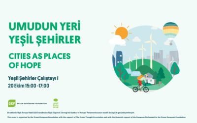 Umudun Yeri Yeşil Şehirler – Çalıştay I