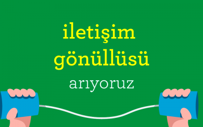 İletişim Gönüllüleri Arıyoruz