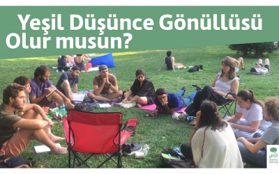 YEŞİL DÜŞÜNCE GÖNÜLLÜSÜ OLUR MUSUN?